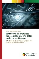 Estrutura de defeitos topológicos em modelos multi seno-Gordon 3639757734 Book Cover