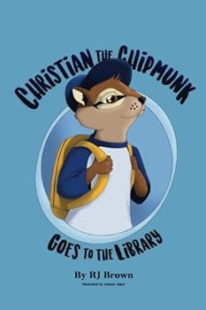 Paperback Christian the Chipmunk Goes to the Library (God's Lil Adventurers) Book
