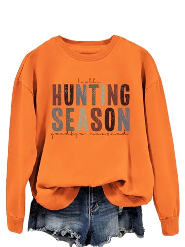 Hello Hunting Season Goodbye Husband Sweatshirt, Hello Hunting Season Shirt Funny Quotes Sweatshirt