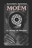 MOÉM-II: EL REINO DE PRUEBA: 2 (SAGA MOÉM)
