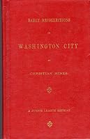 Early recollections of Washington City B000893Q68 Book Cover