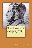 The History of Antiquity Vol II 1515283240 Book Cover