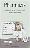 Pharmazie : So meisterst du das Studium bis zum ersten Staatsexamen
