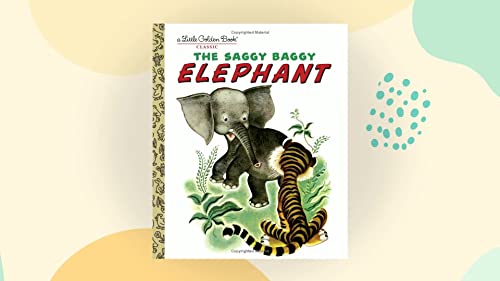 The Saggy Baggy Elephant and Tawny Scrawny Lion B000LD6QCM Book Cover