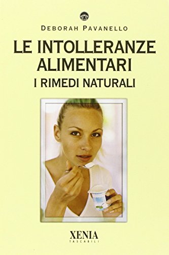 Le intolleranze alimentari. I rimedi natur
