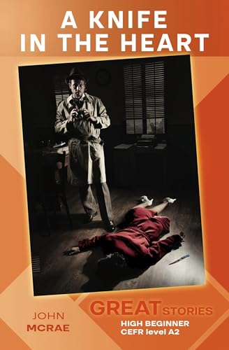 A Knife in the Heart: Great Stories: High Beginner (Wayzgoose Graded Readers: High Beginner) (English Edition)