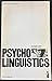 Psycholinguistics: Chomsky and Psychology