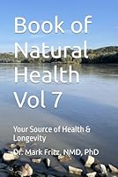 Book of Natural Health Vol 7: Your Source of Health & Longevity B0G4D6JW9X Book Cover