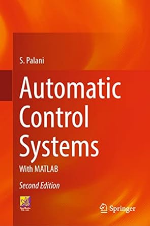 Automatic Control Systems: With MATLAB: Palani, S.: 9783030934446 ...