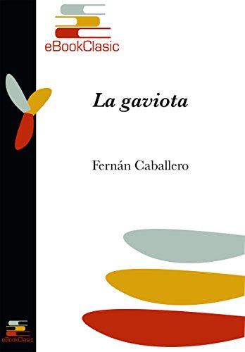 La gaviota (Anotado) (Spanish Edition)