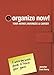Organize Now! Your Money, Business & Career: A Week-by-Week Guide to Reach Your Goals