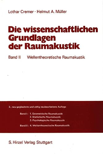 Die wissenschaftlichen Grundlagen der Raumakustik, 2 Bde., Bd.2, Wellentheoretische Raumakustik: Teil 4: Wellentheoretische Raumakustik