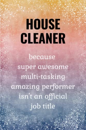 House Cleaner: Funny Notebook. House Cleaner Gifts. image 2