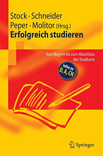 Erfolgreich studieren: Vom Beginn bis zum Abschluss des Studiums Erfolgreich studieren: Vom Beginn bis zum Abschluss des Studiums