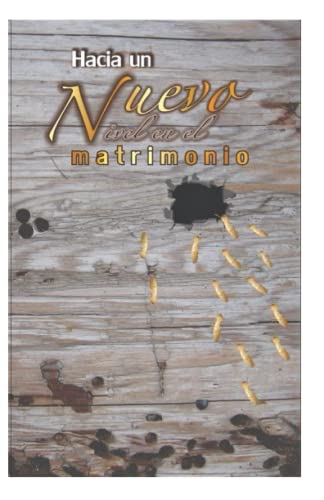 Hacia un Nuevo Nivel en el Matrimonio: Cómo superar los obstáculos en la comunicación (Spanish Edition)