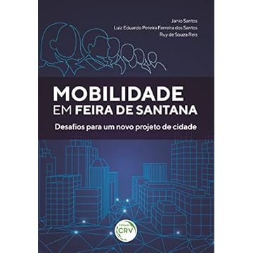 Capa do livro Mobilidade em Feira de Santana: desafios para um novo projeto de cidade