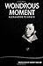 Wondrous Moment: Selected Poetry of Alexander Pushkin