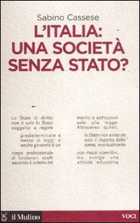 L'Italia: una società senza stato? L'Italia: una società senza stato?