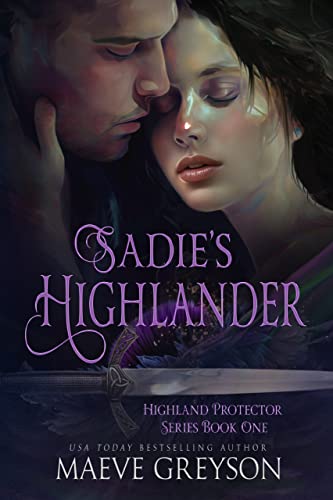 Sadie's Highlander - A Scottish Historical Time Travel Romance (Highland Protector Series - Book 1)