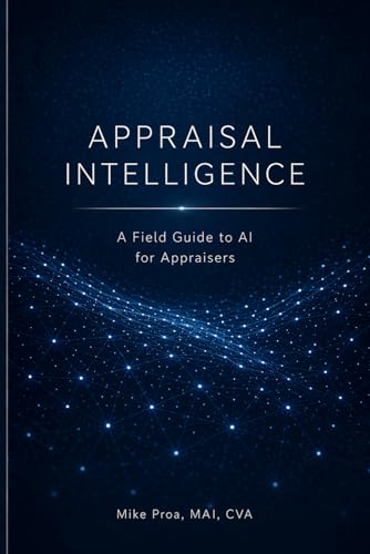 Appraisal Intelligence: A Field Guide to AI for Appraisers