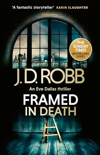 Framed In Death: An Eve Dallas thriller (In Death 61) (English Edition)
