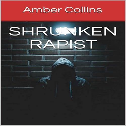 Shrunken Rapist Audiolivro Por Amber Collins capa