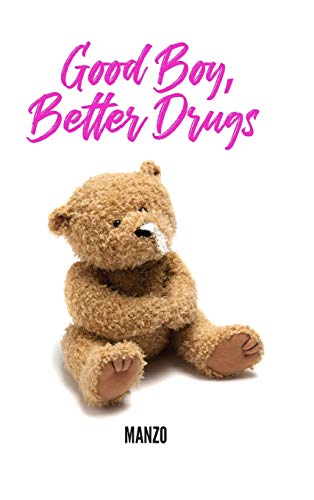 Télécharger Good Boy Better Drugs Francais PDF