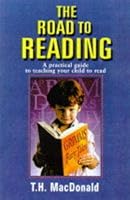 The Road to Reading: A practical guide to teaching your child to read 1854105833 Book Cover