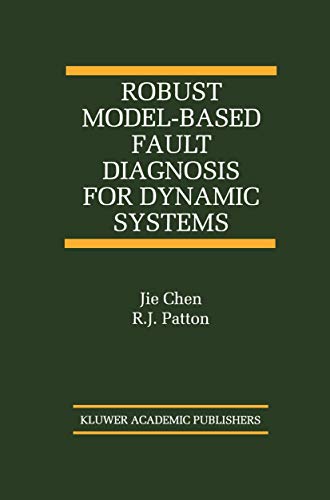 Robust Model-Based Fault Diagnosis for Dynamic Systems (The International Series on Asian Studies in Computer and Information Science, 3)
