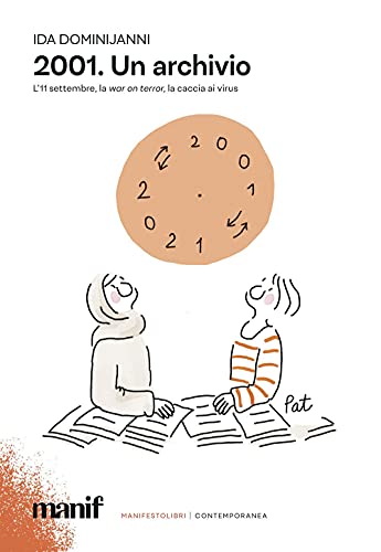 2001. Un archivio. L'11 settembre, la war on terror, la caccia ai virus