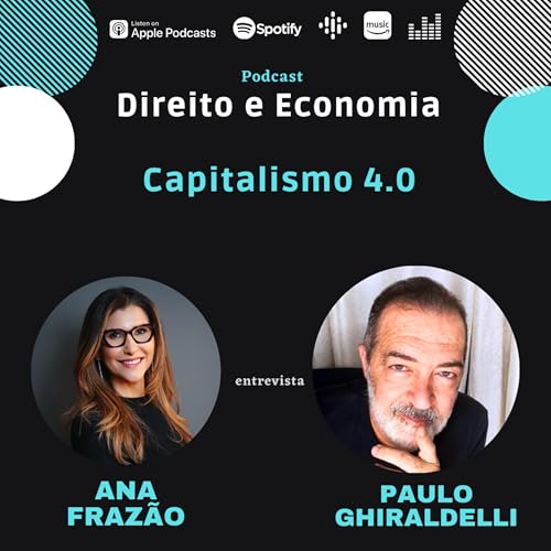 EP#135: Capitalismo 4.0, com Paulo Ghiraldelli