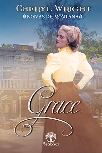 Grace (Noivas de Montana Livro 2) - Wright, Cheryl