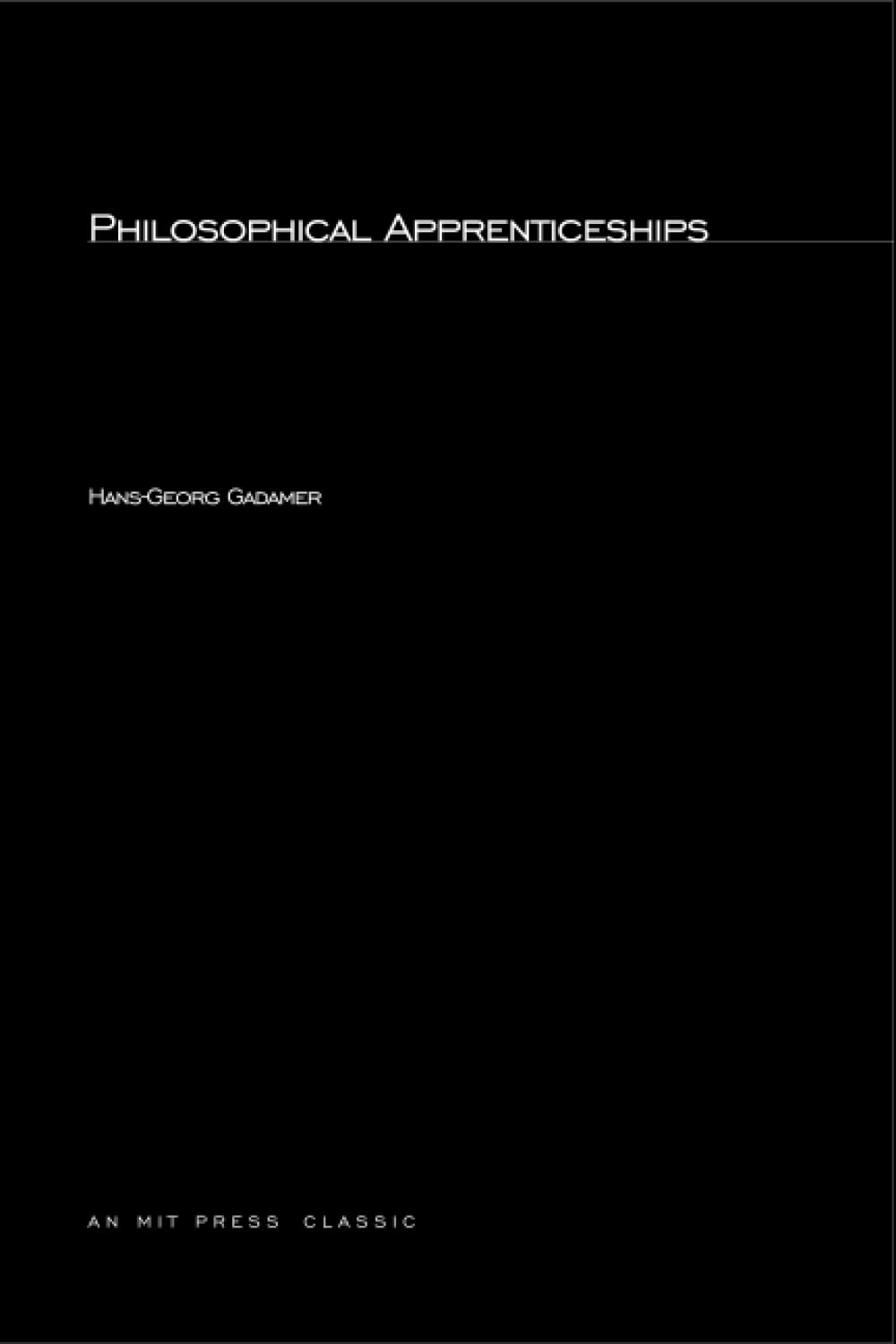 Philosophical Apprenticeships (Studies in Contemporary German Social Thought)