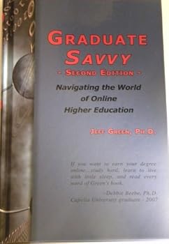 Hardcover Graduate Savvy: Navigating the World of Online Higher Education (2nd Edition) Book