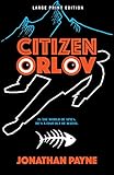 Citizen Orlov (Large Print Edition)