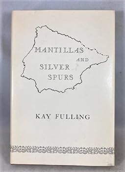 Hardcover Mantillas and silver spurs Book