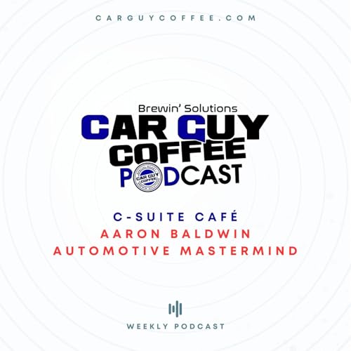 『C-Suite Café Brewing Vision with Aaron Baldwin. Hosted by CGC Media』のカバーアート