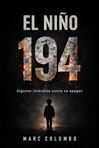 EL NIÑO 194: Un thriller psicológico inspirado en hechos reales