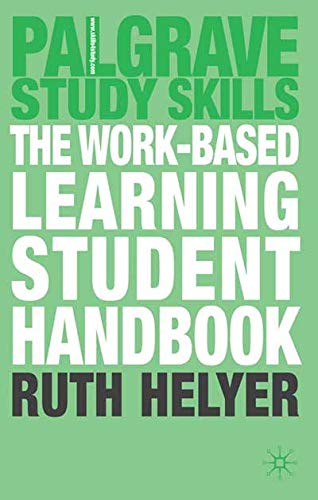 The Work-Based Learning Student Handbook (Palgrave Study Skills)