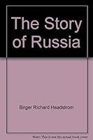 The Story of Russia B001NGG3E2 Book Cover