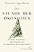 Produktbild Die Stunde der Ökonomen: Falsche Propheten, freie Märkte und die Spaltung der Gesellschaft