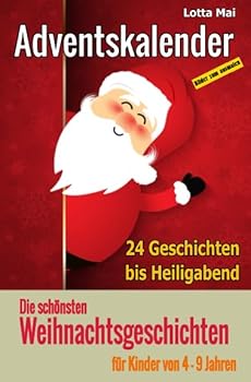 Paperback Adventskalender - Die schönsten Weihnachtsgeschichten für Kinder von 4 - 9 Jahren: 24 Geschichten bis Heiligabend (German Edition) [German] Book