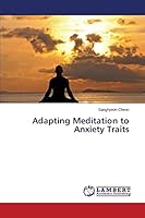 Adapting Meditation to Anxiety Traits 3659680273 Book Cover