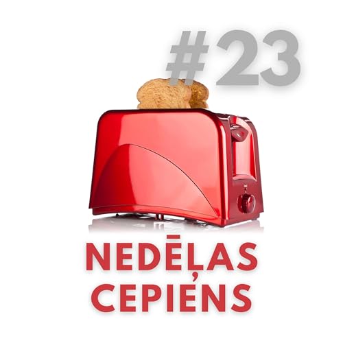 Page de couverture de Nedēļas cepiens politikas virtuvē #23