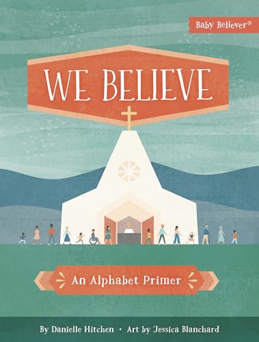 Image of We Believe: An Alphabet Primer (Baby Believer)