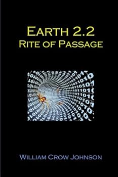 Earth 2.2:  Rite of Passage - Book #3 of the Earth 2.0 Trilogy
