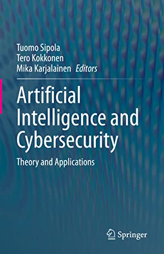 Artificial Intelligence and Cybersecurity: Theory and Applications view 2