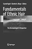 Fundamentals of Ethnic Hair: The Dermatologist's Perspective