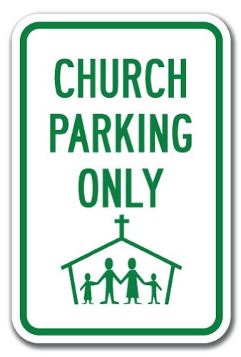 Church Parking Only (with Graphic) Sign 12" X 18" Heavy Gauge Aluminum Signs
