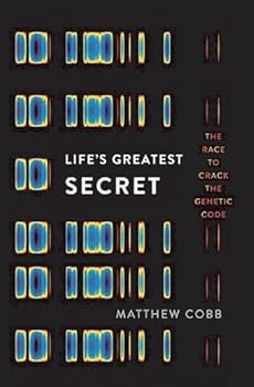Hardcover Life's Greatest Secret: The Race to Crack the Genetic Code Book